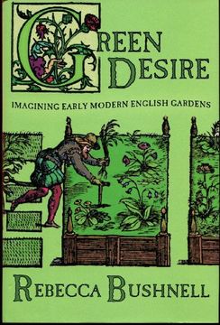 portada green desire: imagining early modern english gardens (en Inglés)