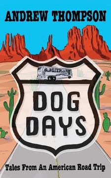 portada Dog Days - Tales from an American Road Trip (en Inglés)