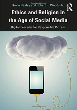 portada Ethics and Religion in the age of Social Media: Digital Proverbs for Responsible Citizens (en Inglés)