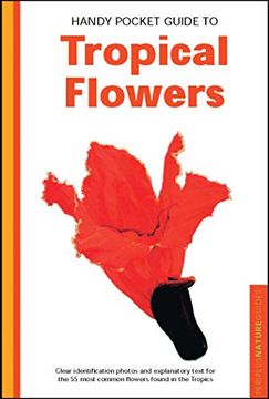 portada Handy Pocket Guide to Tropical Flowers (Handy Pocket Guides) (in English)