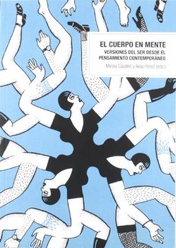 portada El Cuerpo en Mente: Versiones del ser Desde el Pensamiento Contemporáneo (Textos del Cuerpo)