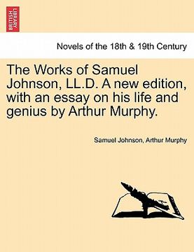 portada the works of samuel johnson, ll.d. a new edition, with an essay on his life and genius by arthur murphy. (en Inglés)