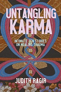 portada Untangling Karma: Intimate zen Stories on Healing Trauma 