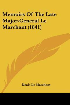 portada memoirs of the late major-general le marchant (1841) (in English)