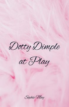 portada Dotty Dimple at Play (en Inglés)