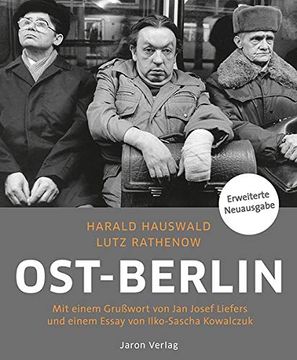 portada Ost-Berlin: Mit Einem Grußwort von jan Josef Liefers und Einem Essay von Ilko-Sascha Kowalczuk (en Alemán)