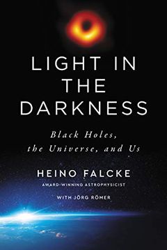 portada Light in the Darkness: Black Holes, the Universe, and us