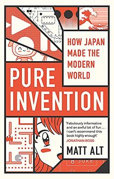 portada Pure Invention: How Japan Made the Modern World (en Inglés)