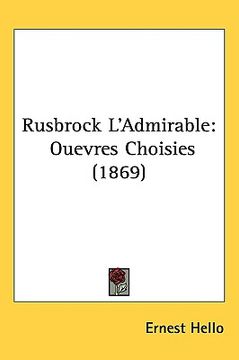portada rusbrock l'admirable: ouevres choisies (1869) (in English)