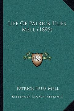 portada life of patrick hues mell (1895)