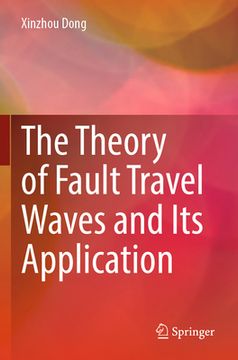portada The Theory of Fault Travel Waves and Its Application (en Inglés)