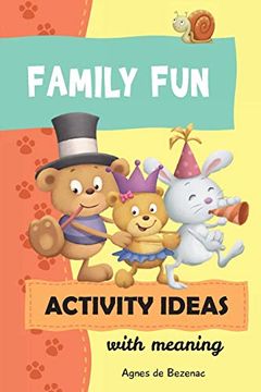 portada Family fun Activity Ideas: Activity Ideas With Meaning 