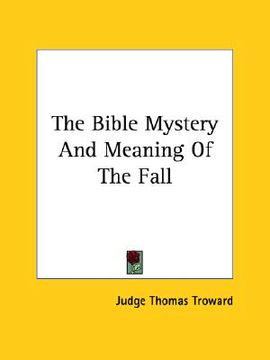 portada the bible mystery and meaning of the fall (en Inglés)