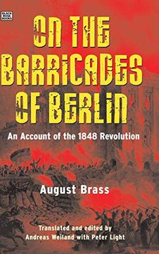 portada On the Barricades of Berlin an Account of the 1848 Revolution (en Inglés)