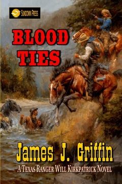 portada Blood Ties: A Texas Ranger Will Kirkpatrick Novel