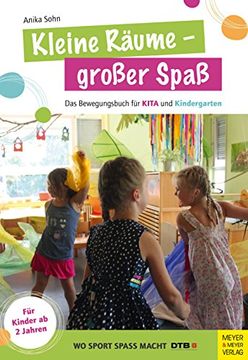 portada Kleine Räume - Großer Spaß: Das Bewegungsbuch für Kita und Kindergarten für Kinder ab 2 Jahren (wo Sport Spass Macht) (en Alemán)