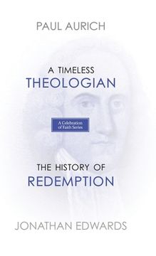 portada A Celebration of Faith Series: A Timeless Theologian The History of Redemption (en Inglés)