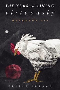portada The Year of Living Virtuously: Weekends off (in English)