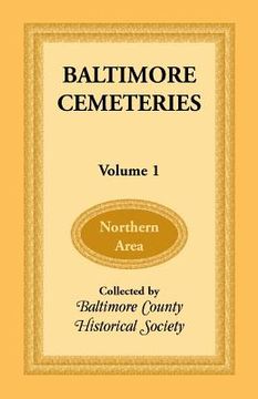 portada Baltimore Cemeteries: Volume 1 - Northern Area (en Inglés)