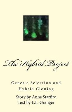 portada The Hybrid Project: Genetic Selection & Hybrid Cloning (en Inglés)
