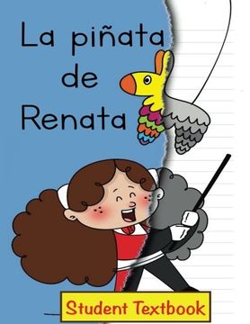 portada La Piñata de Renata Student Textbook (in Spanish)