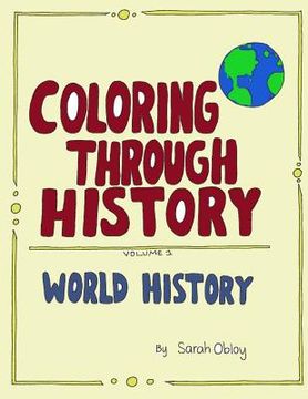portada Coloring through History: WOrld History Coloring Pages (en Inglés)