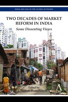 portada two decades of market reform in india: some dissenting views (in English)