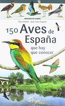 portada 150 Aves de España que hay de Conocer: Que hay que Conocer (Miniguía de Campo)