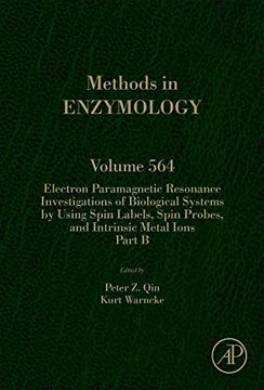 portada Electron Paramagnetic Resonance Investigations of Biological Systems by Using Spin Labels, Spin Probes, and Intrinsic Metal Ions Part b, Volume 564 (Methods in Enzymology) (en Inglés)