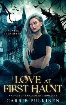 portada Love at First Haunt: A Ghostly Paranormal Romance (en Inglés)