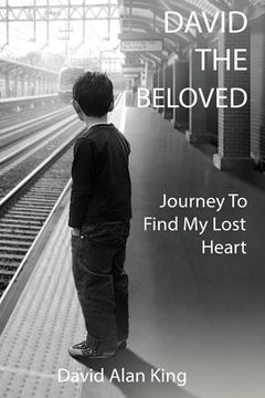 portada David The Beloved: Journey To Find My Lost Heart (en Inglés)