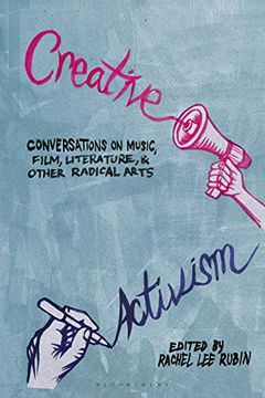 portada Creative Activism: Conversations on Music, Film, Literature, and Other Radical Arts (en Inglés)