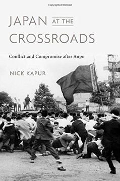 portada Japan at the Crossroads: Conflict and Compromise After Anpo 
