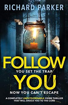 portada Follow You: A Completely Unputdownable Crime Thriller With Nail-Biting Mystery and Suspense (en Inglés)