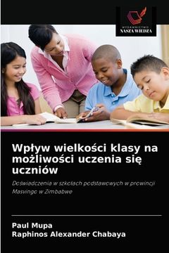 portada Wplyw wielkości klasy na możliwości uczenia się uczniów (in Polaco)