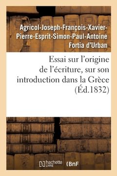 portada Essai sur l'origine de l'écriture, sur son introduction dans la Grèce (in French)