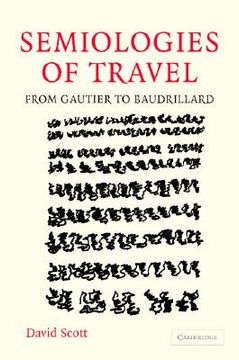 portada semiologies of travel: from gautier to baudrillard