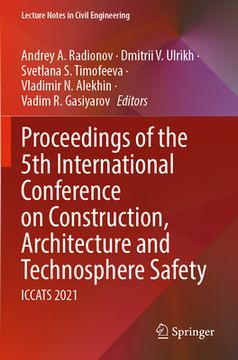 portada Proceedings of the 5th International Conference on Construction, Architecture and Technosphere Safety: Iccats 2021 