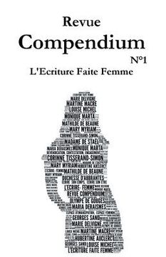 portada Revue compendium: l'écriture faite femme: Semestriel #1 (en Francés)