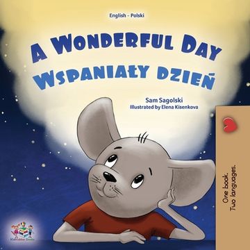 portada A Wonderful Day (English Polish Bilingual Book for Kids) (en Polaco)