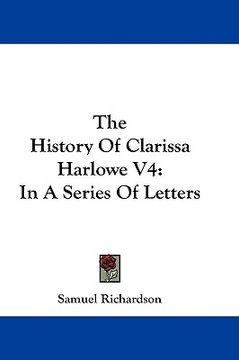 portada the history of clarissa harlowe v4: in a series of letters (in English)