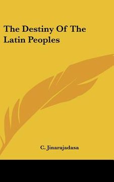 portada the destiny of the latin peoples (en Inglés)