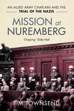 portada Mission at Nuremberg: An Allied Army Chaplain and the Trial of the Nazis