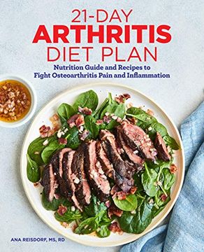 portada 21-Day Arthritis Diet Plan: Nutrition Guide and Recipes to Fight Osteoarthritis Pain and Inflammation (in English)