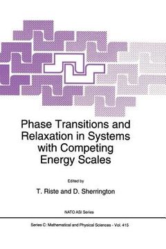 portada Phase Transitions and Relaxation in Systems with Competing Energy Scales (en Inglés)