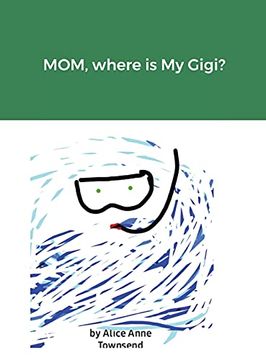 portada Mom, Where is my Gigi? (en Inglés)