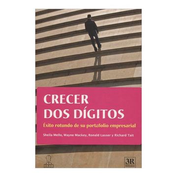 portada Crecer dos Dígitos - Éxito Rotundo de su Portafolio Empresarial (in Spanish)