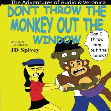 portada Don't Throw the Monkey out the Window: The Adventures of Audio & Veronica (The Adventures of Audio and Veronica) (Volume 1)