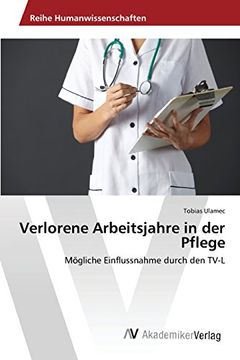 portada Verlorene Arbeitsjahre in der Pflege (German Edition)