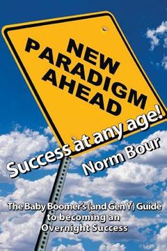 portada Success at Any Age: The Baby Boomer's (and Gen Y) Guide to becoming an Overnight Success